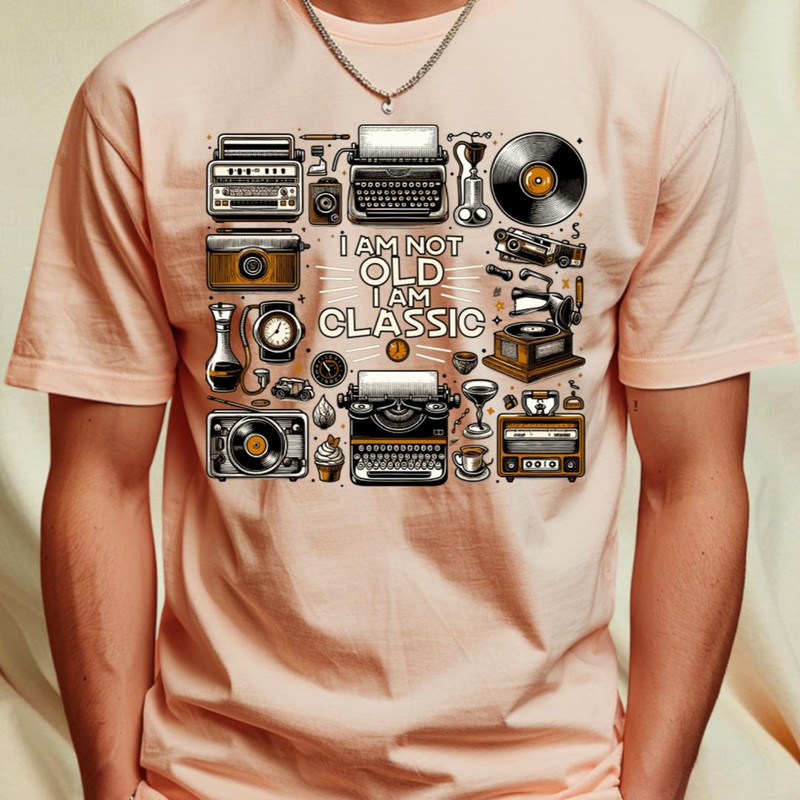 I am not old I am classic T-Shirt_T-Shirt_File PNG.jpg