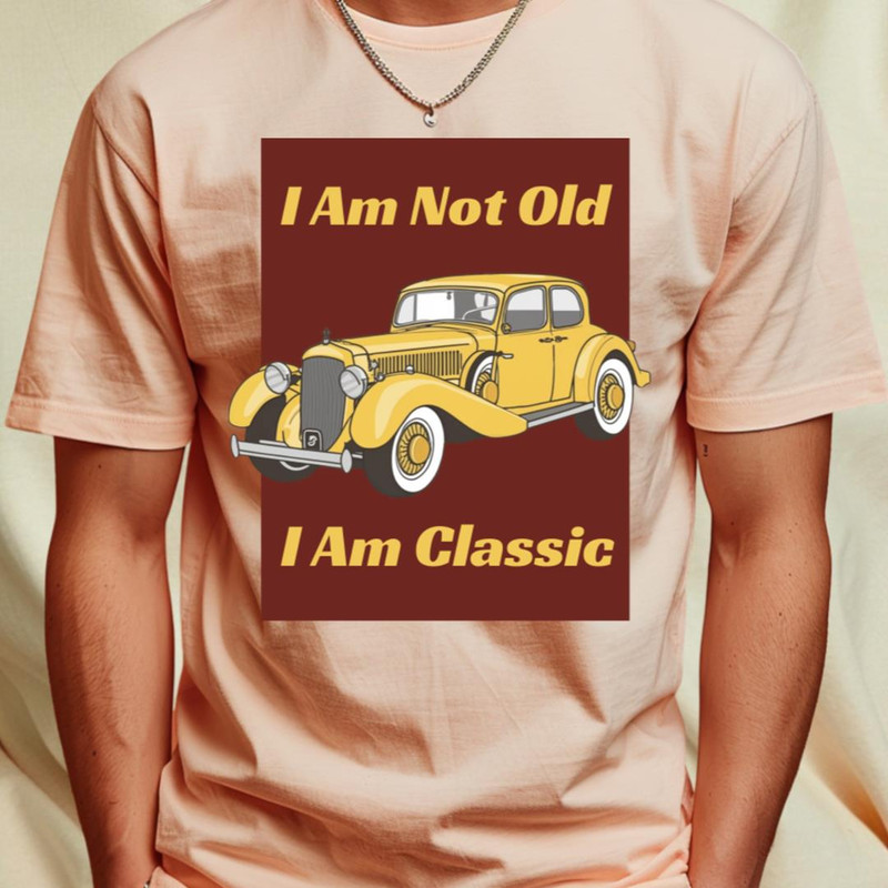 I 'M Not Old I 'M Classic - Vintage T-Shirt_T-Shirt_File PNG.jpg