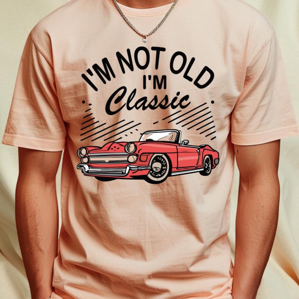 I´M Not Old I´M Classic T-Shirt by Jabir1_T-Shirt_File PNG.jpg
