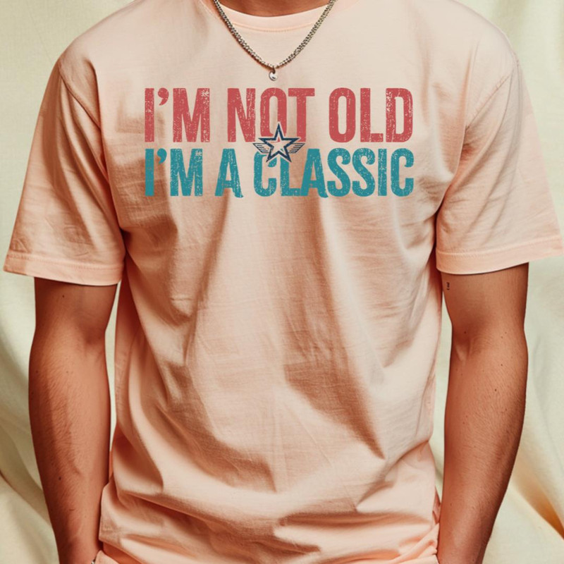 im not old im a classic T-Shirt_T-Shirt_File PNG.jpg