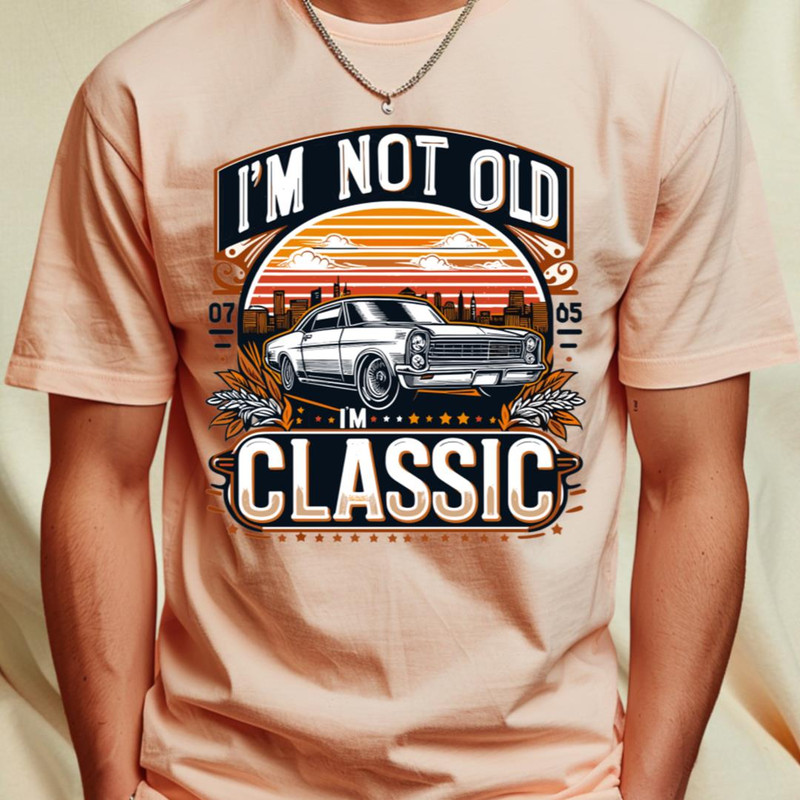 i'm not old i'm classic T-Shirt by AlephArt1_T-Shirt_File PNG.jpg