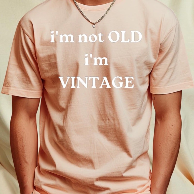 i'm not OLD, i'm VINTAGE T-Shirt by retroprints2_T-Shirt_File PNG.jpg