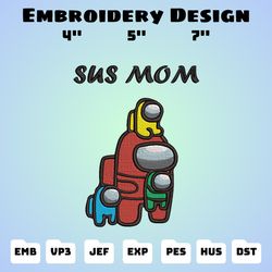sus mom embroidery design, among us embroidery machine design, mother's day design, download design