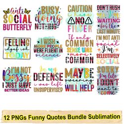 funny quotes bundle png, feeling idgaf-ish today, i wish more people were fluent in silence png, instantdownload