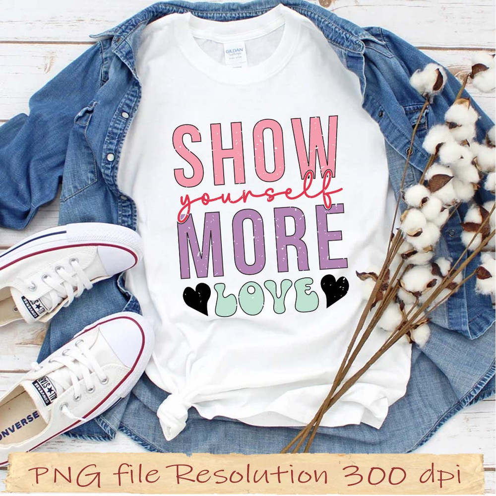 show yourself more love png.jpg