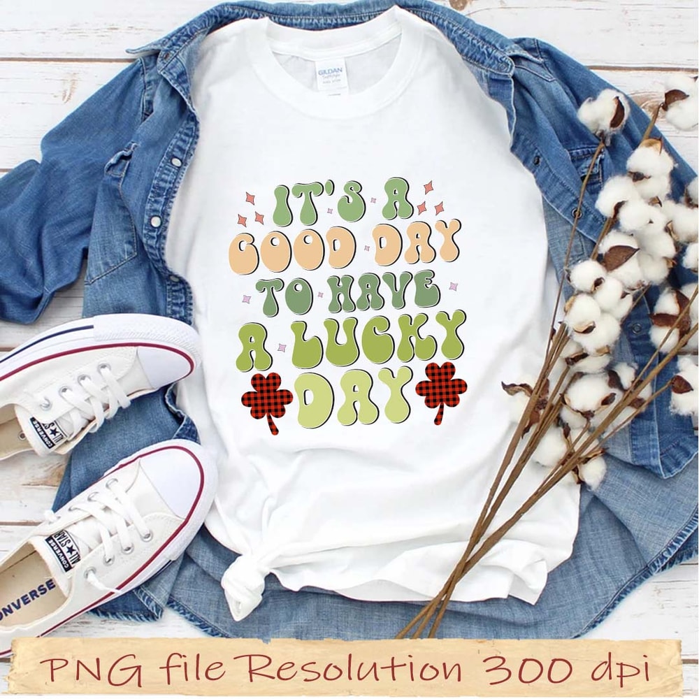 It's a Good Day to Have a Lucky Day.jpg