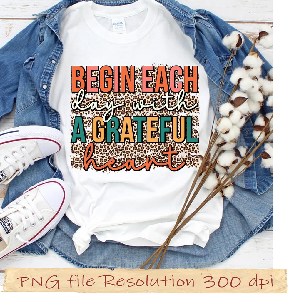 Begin each day with a grateful heart.jpg