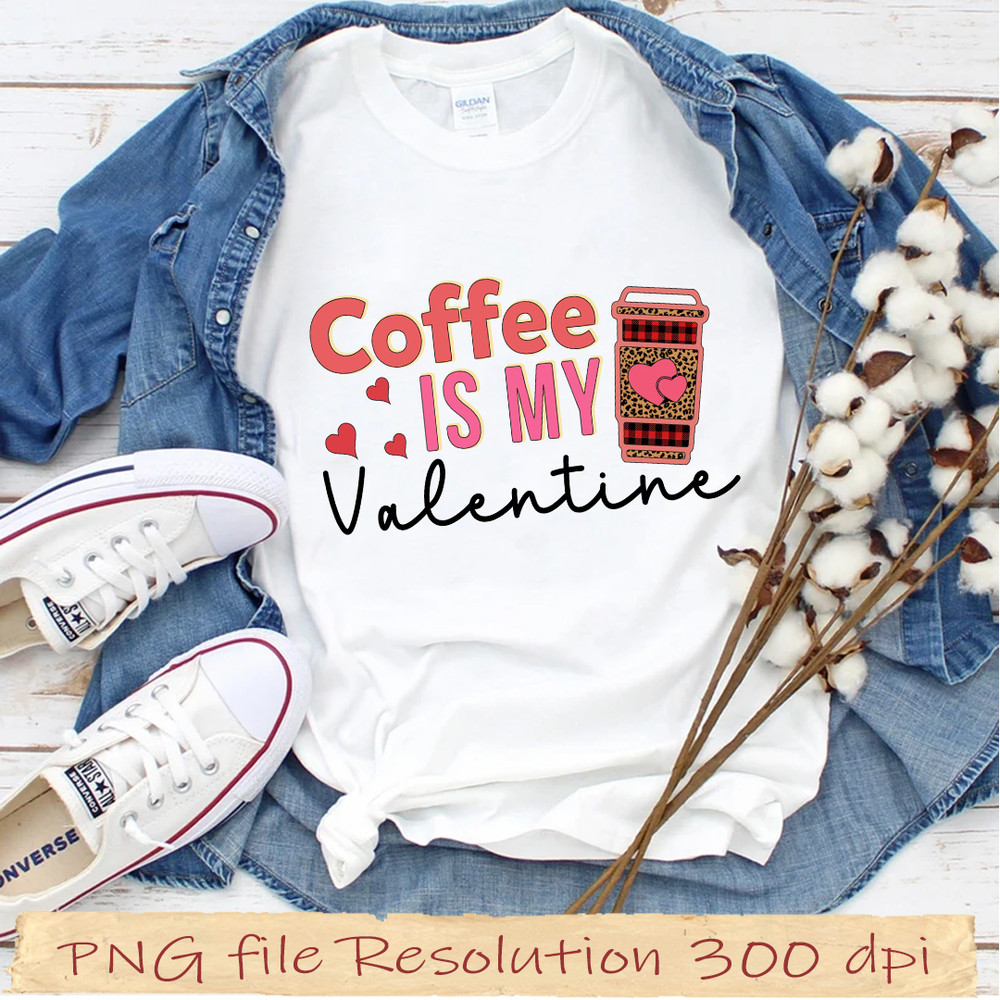 Coffee Is My Valentine.jpg