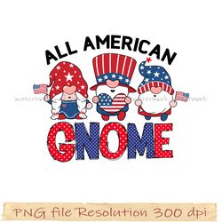 4th of July SUBLIMATION BUNDLE, 4Th Of July All America gnome png sublimation, 300dpi