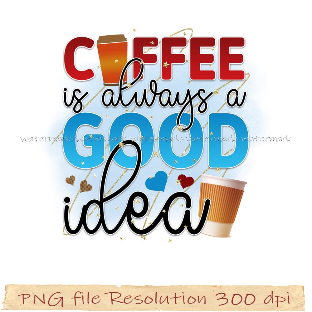 Coffee is always a good idea.png