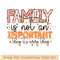 Family is not an important thing it's every thing.jpg