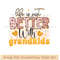 Life is just better with grandkids png.jpg