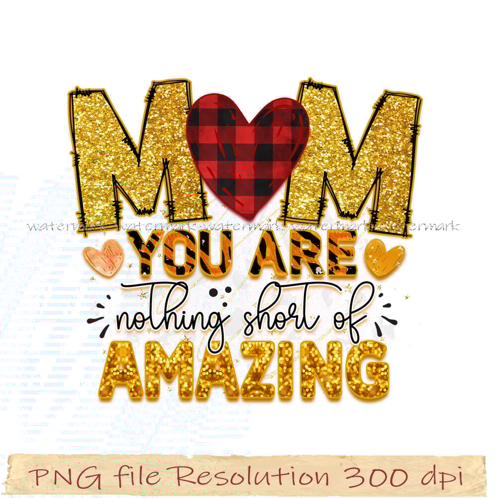 Mom you are nothing short of amazing.jpg