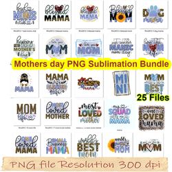 Mother day png bundle, Sublimation Bundle, Mothers Day Sublimation, Mothers Day 350 dpi, digital file instantdownload