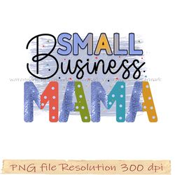 Mother day png bundle, Small business mama png sublimation, Png 350 dpi, digital file instantdownload