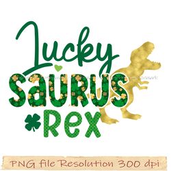 St. Patrick's Day Sublimation Bundle, Lucky Saurus Rex png, 350 dpi, digital file, Instantdownload
