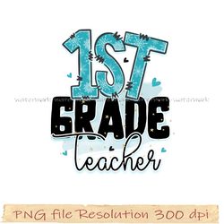 Teacher Sublimation, 1st grade teacher, Teacher life png, Digital file, Instantdownload