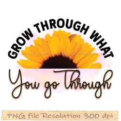 Wildflowers Sublimation PNG Bundle, Watercolor Wildflower png, Grow through what you go through digital file