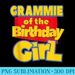 grammie of the birthday girl toy funny story decoration - sublimation backgrounds png