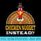 Chicken Nugget Instead Thanksgiving Chicken Lover - Download Shirt PNG - Boost Your Success with this Inspirational PNG Download