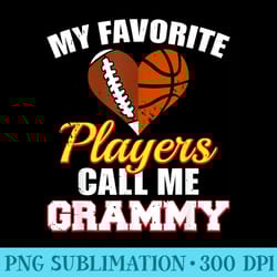 my favorite players call me grammy funny football basketball - png picture gallery download