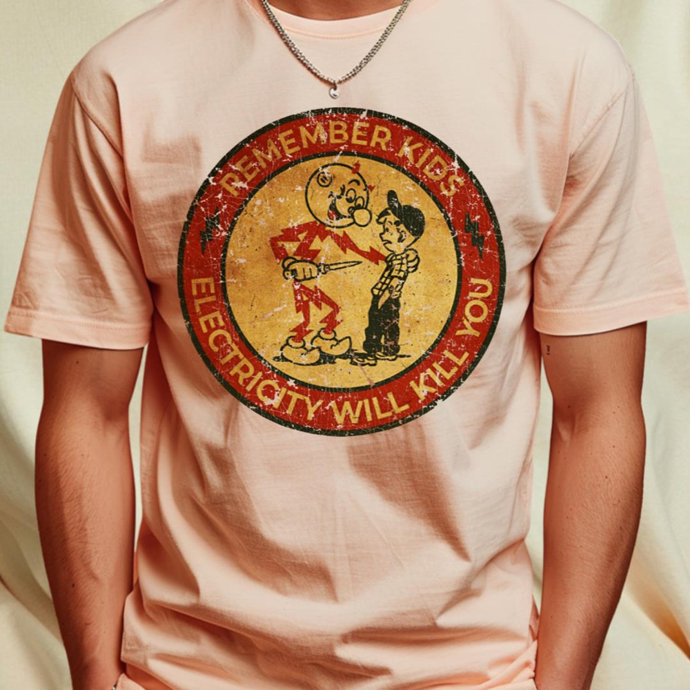 Electricity Will Kill You Kids - Top Vintage T-Shirt_T-Shirt_File PNG.jpg