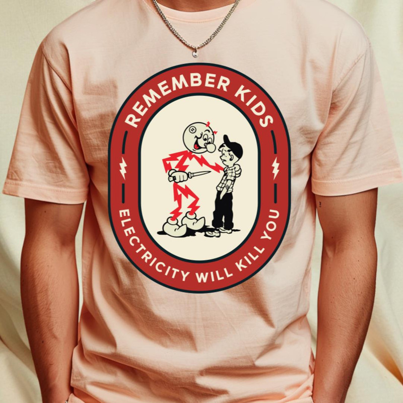 Remember Kids Electricity Will Kill You T-Shirt by Space Club3_T-Shirt_File PNG.jpg