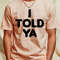 I Told Ya Grey I Told Ya T-Shirt_T-Shirt_File PNG.jpg