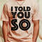 I Told You So Retro T-Shirt_T-Shirt_File PNG.jpg