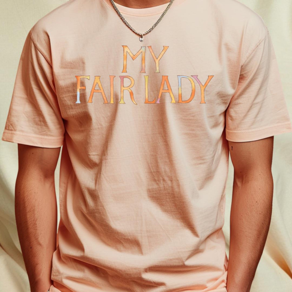 My Fair Lady Word T-Shirt_T-Shirt_File PNG.jpg