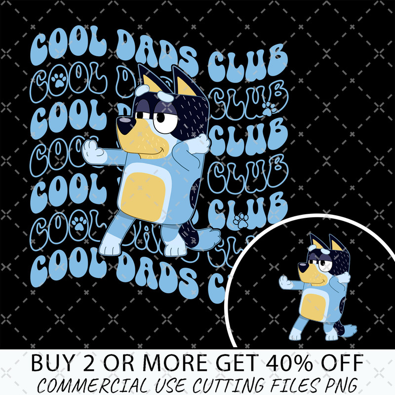 Cool Dads Club PNG, Bluey Dad PNG, Bluey Family Cartoon Fathers Day Gift, Bandit Cool Dad Club Digital File, Bluey Bandit, Dad Birthday Gift.jpg