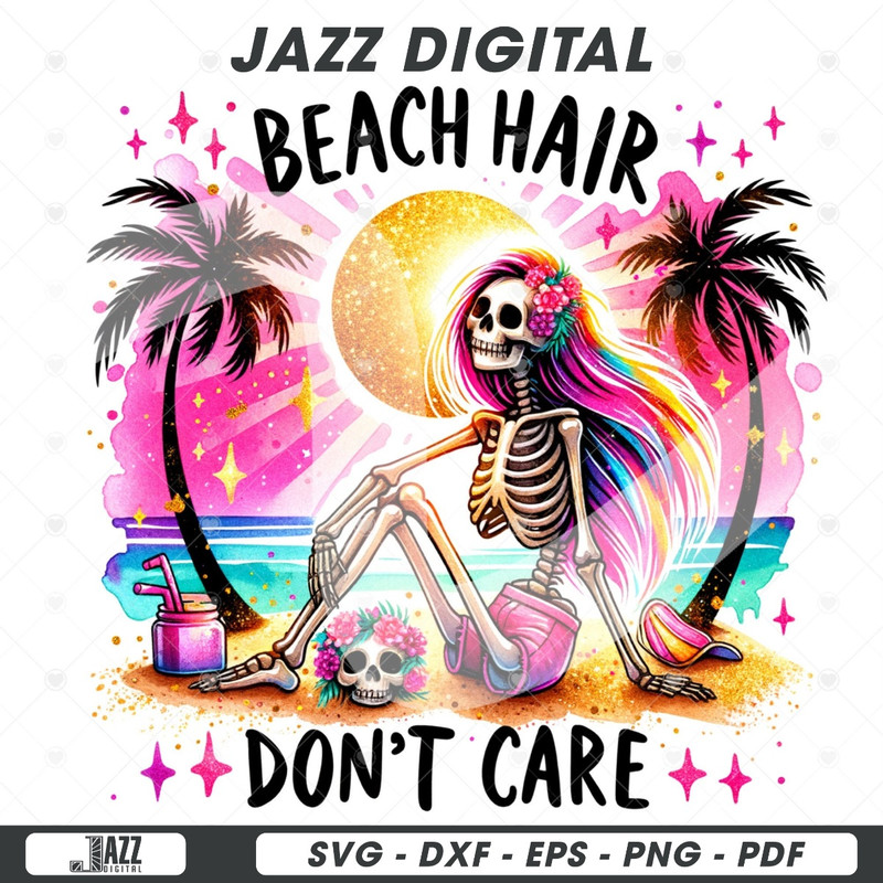 Beach Hair Don't Care PNG, Funny Summer Skeleton Clipart, Snarky Skeleton Sublimation Design, Summer Vacation DTF File, Trendy Shirt Design.jpg