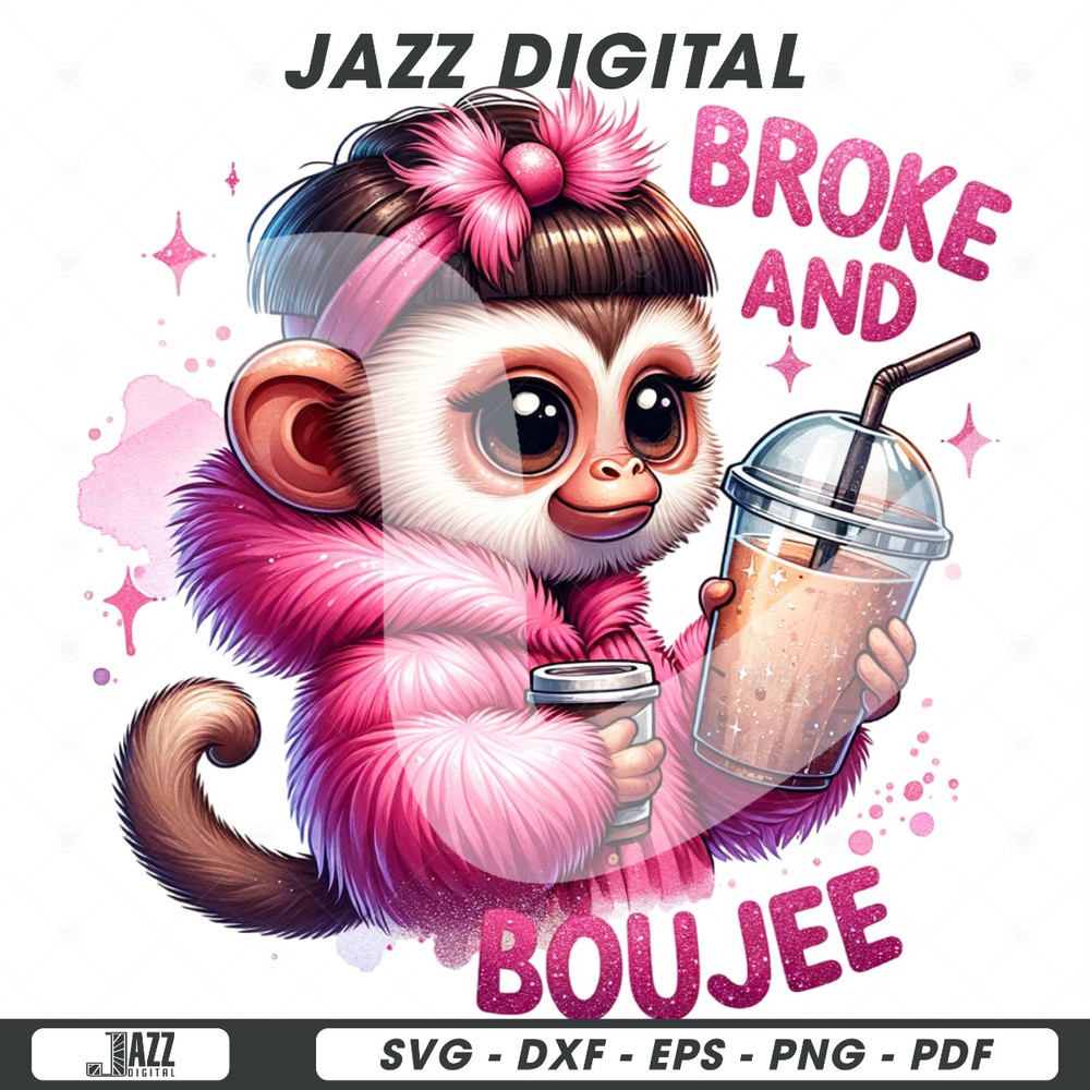 Broke and Boujee Clipart, Cute Monkey Png, Sarcastic Png, Broke and Bougie Shirt Sublimation Design, Funny Monkey DTF Transfer, Shirt Design.jpg