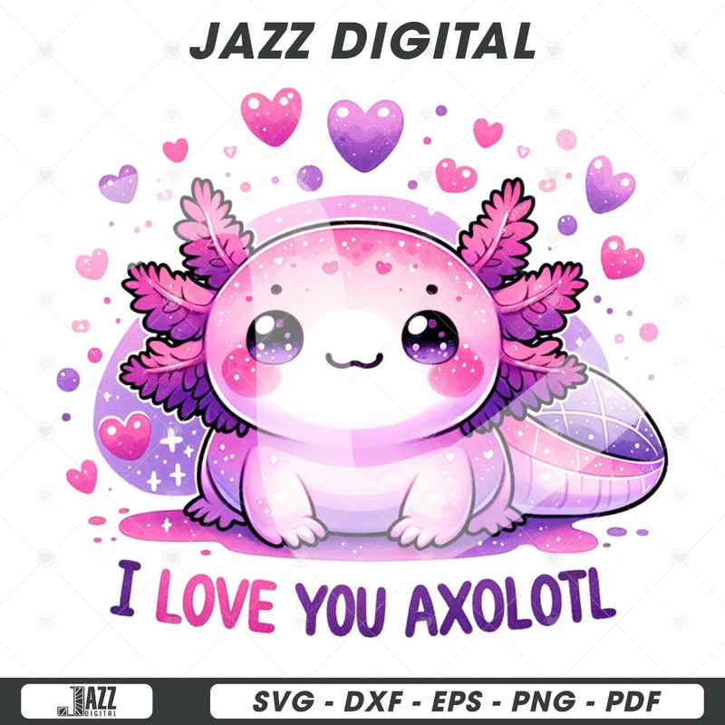 I Love You Axolotl PNG, Cute Axolotl DTF Sublimation Design, Axolotl Clipart, Popular Trendy Salamander Digital Download, Valentines Day.jpg