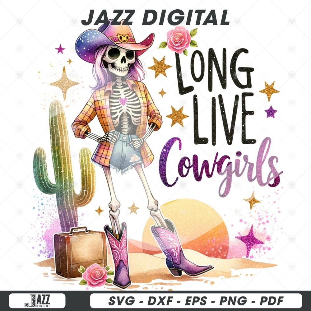 Long Live Cowgirls PNG, Retro Skeleton Sublimation Design Download, Vintage Sublimations, Western Skeleton Clipart, Summer Shirt Design.jpg