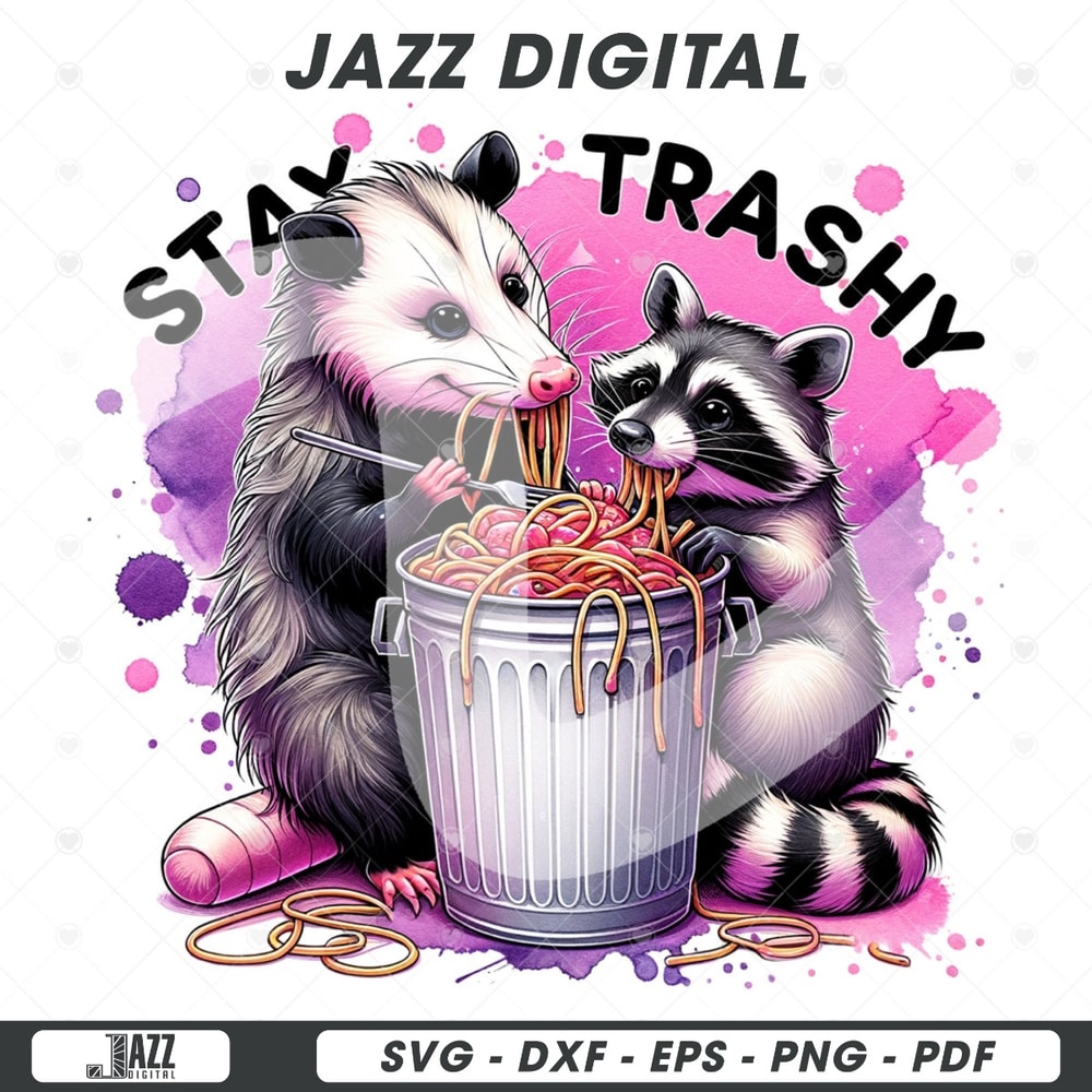 Stay Trashy PNG, Raccoon and Opossum Clipart, Trash Panda PNG, Sarcastic Png, Funny Sublimation Design, Opossum Clipart, Funny Tshirt Design.jpg