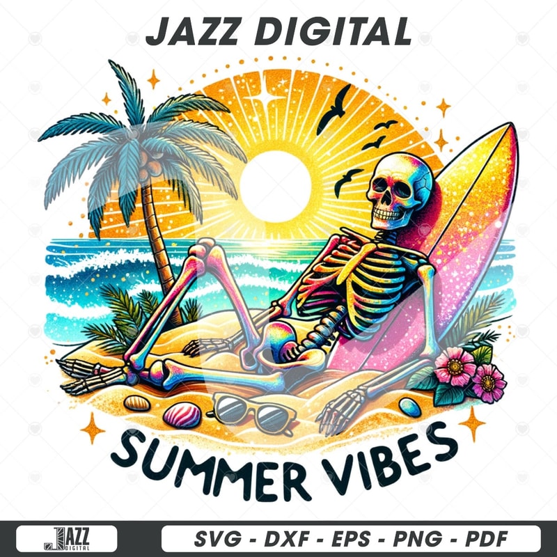 Summer Vibes PNG, Funny Summer Skeleton Clipart, Snarky Skeleton Sublimation Design, Summer Vacation DTF File, Trendy T-Shirt Download.jpg