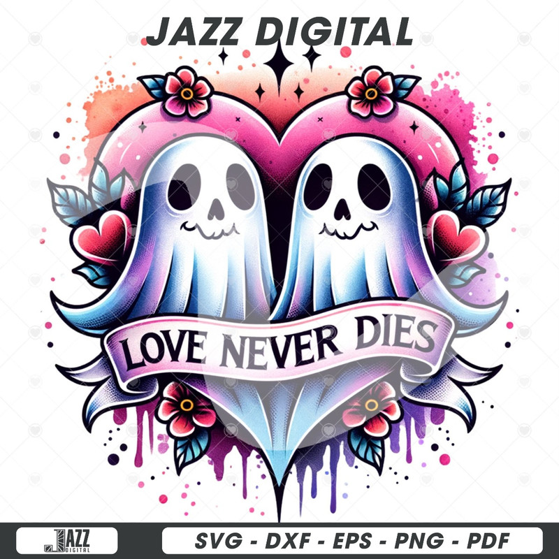 Valentine's Ghost Clipart, Love Never Dies PNG, Shirt Sublimation Design, Digital Download, Tshirt Design, Glass Jar File, Cute Ghost Png.jpg