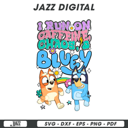 i run on caffeine funny bluey bingo png file cut, digital file, instant download
