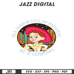 in a world full of princess be a cowgirl jessie png file instant download, digital file, instant download