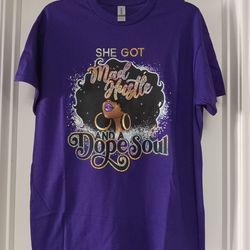 She Got Mad Hustle And A Dope Soul Graphic T-Shirt