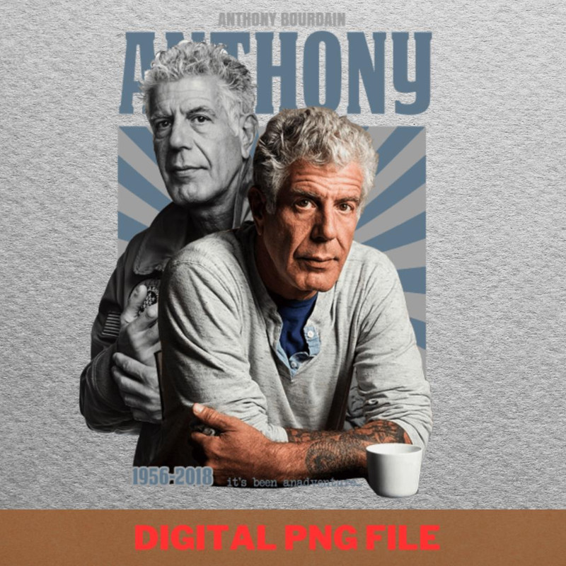 Anthony Bourdain Lived Fully PNG, Anthony Bourdain PNG, Master Chef Digital Png Files.jpg