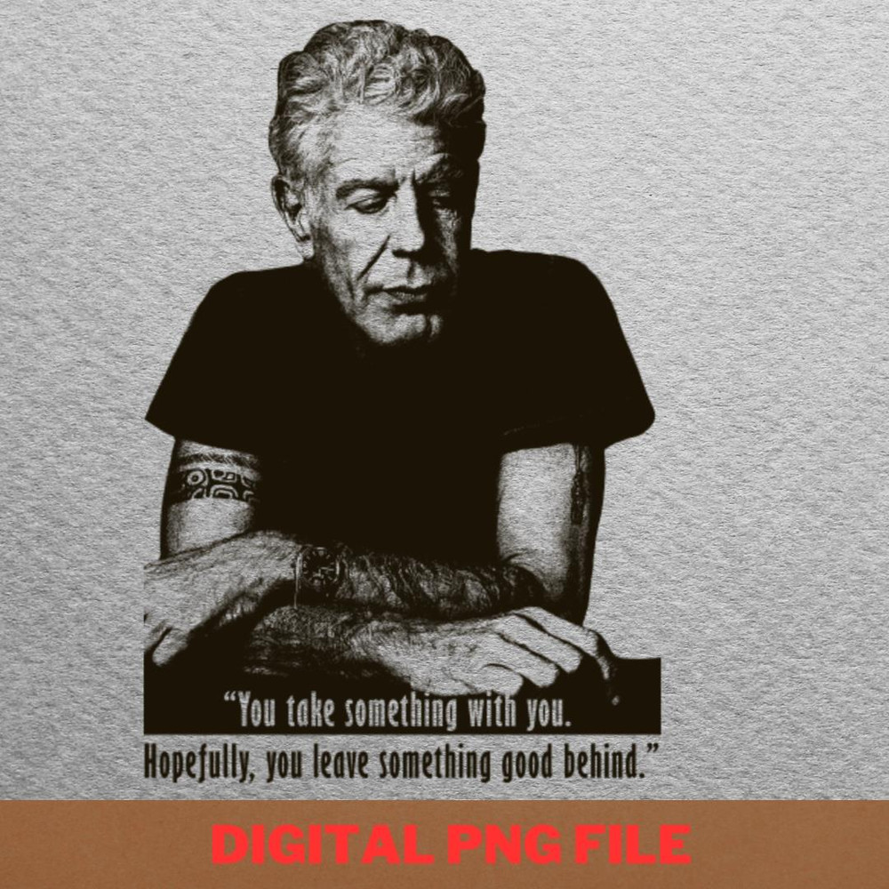 Anthony Bourdain Pursued Dreams PNG, Anthony Bourdain PNG, Master Chef Digital Png Files.jpg