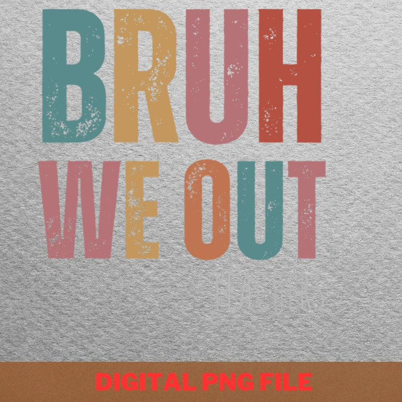 Bruh We Out Birdwatching PNG, Bruh We Out PNG, Graduation Day Digital Png Files.jpg