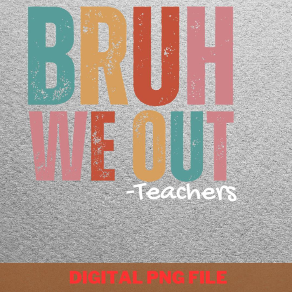 Bruh We Out Bouldering PNG, Bruh We Out PNG, Graduation Day Digital Png Files.jpg