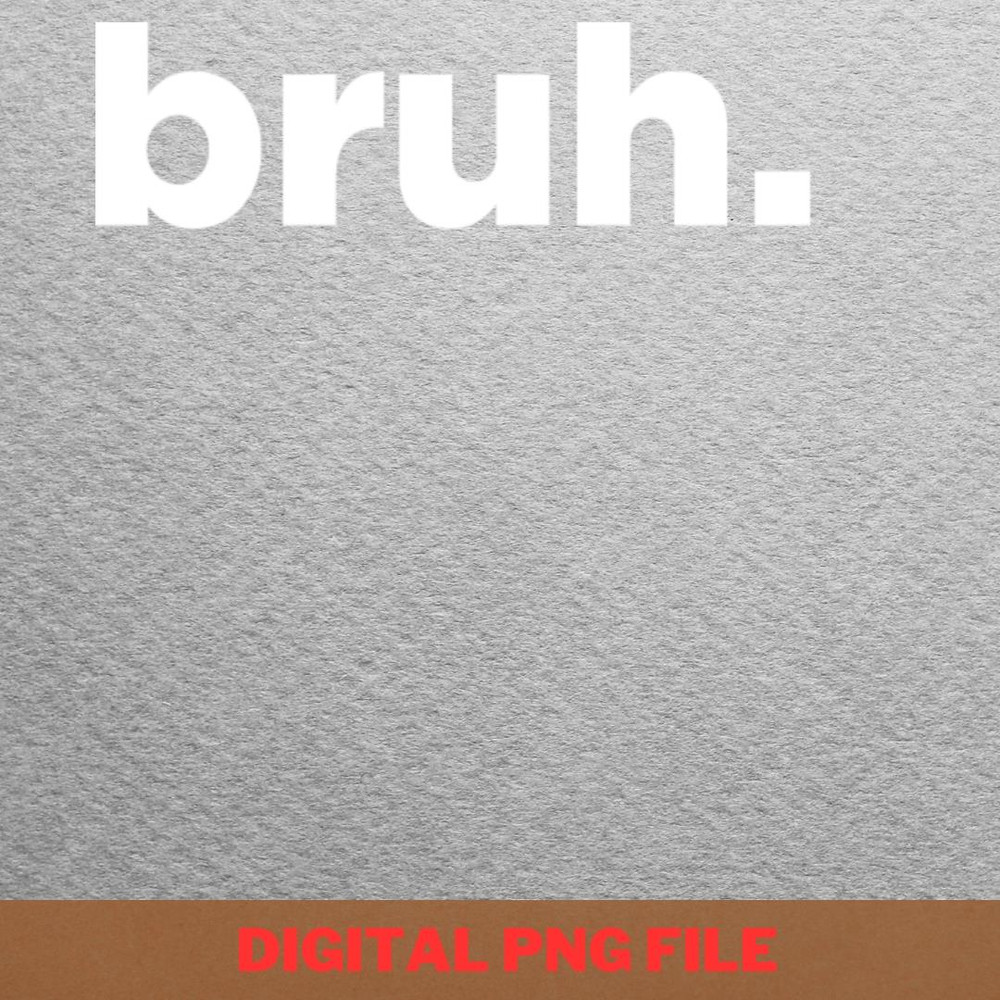 Bruh We Out Camping PNG, Bruh We Out PNG, Graduation Day Digital Png Files.jpg