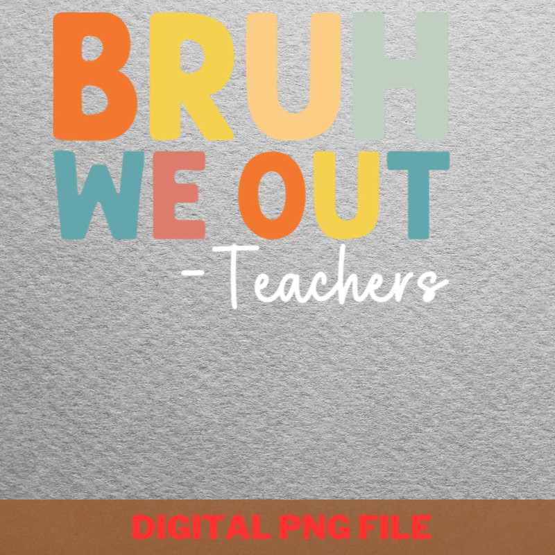 Bruh We Out Canyon Hiking PNG, Bruh We Out PNG, Graduation Day Digital Png Files.jpg