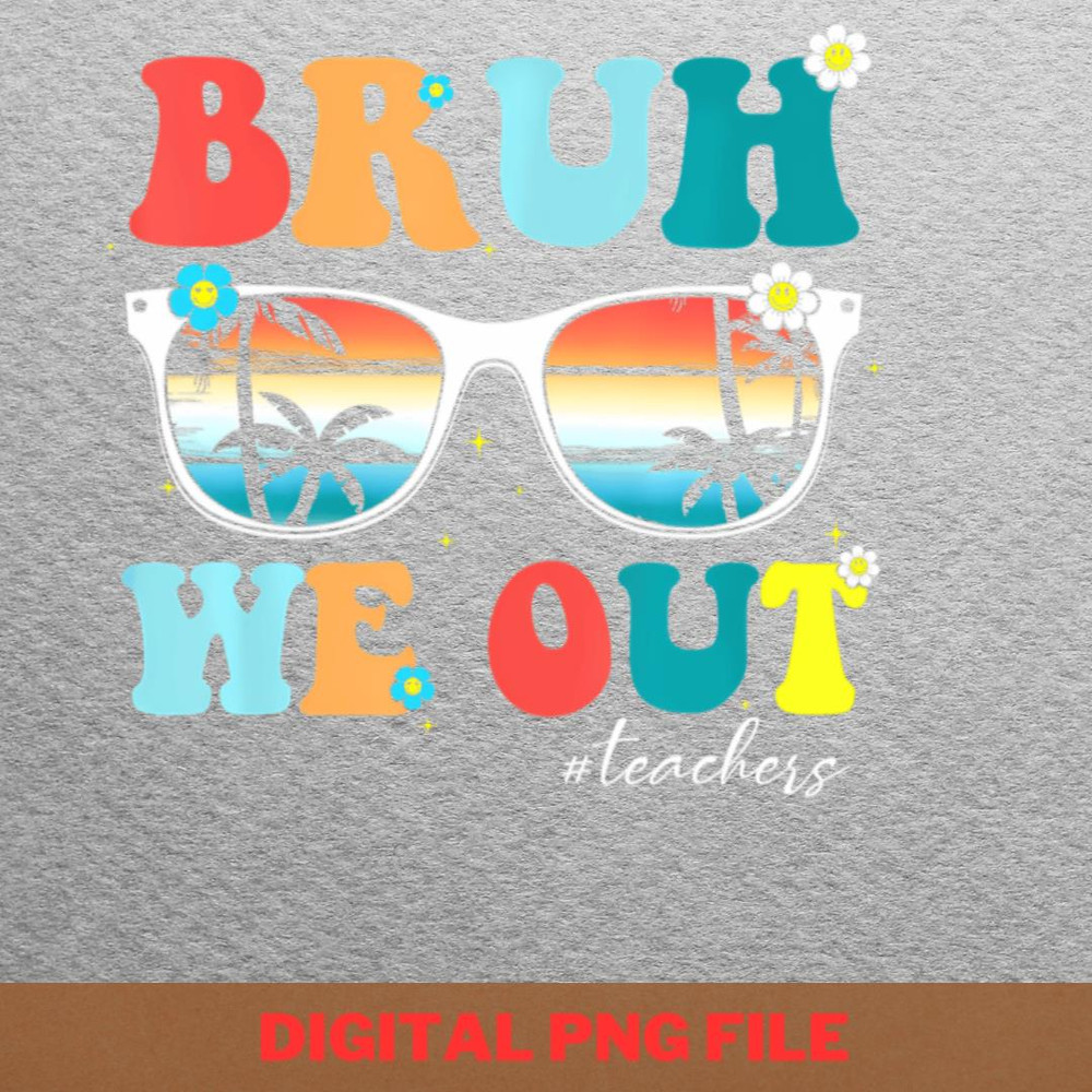 Bruh We Out Eco Hiking PNG, Bruh We Out PNG, Graduation Day Digital Png Files.jpg