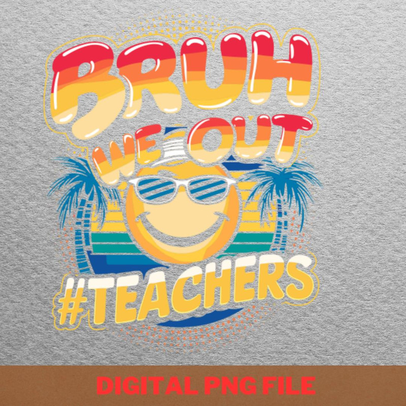 Bruh We Out Ice Climbing PNG, Bruh We Out PNG, Graduation Day Digital Png Files.jpg