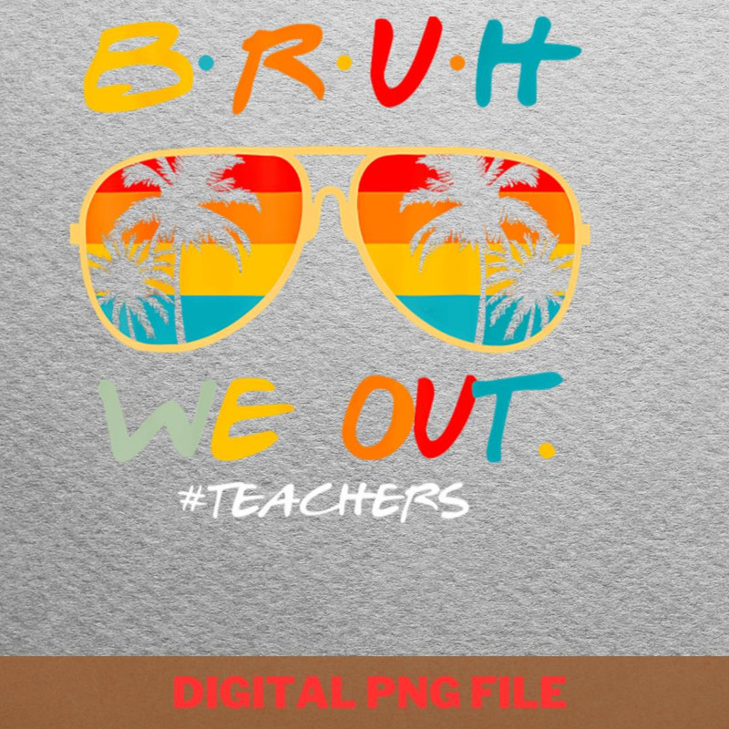 Bruh We Out Marsh Exploring PNG, Bruh We Out PNG, Graduation Day Digital Png Files.jpg